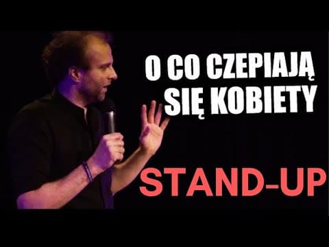 STAND-UP | O co czepiają się kobiety? | Marcin Zbigniew Wojciech
