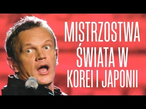 2.2 Mistrzostwa świata w Korei i Japonii