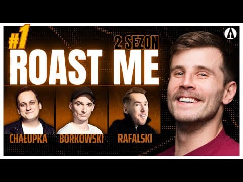 NOWY SEZON! ROAST ME S2E1 - Chałupka, Borkowski, Rafalski, Zalewski (roast, stand-up, komedia)