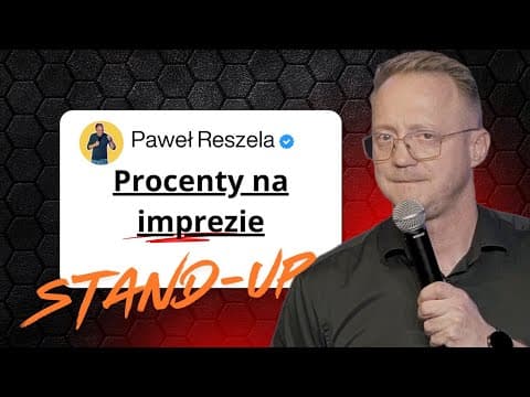 Paweł Reszela - Procenty na imprezie(Stand-Up 2026)