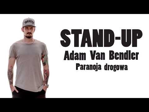 Adam Van Bendler - Paranoja drogowa STAND-UP