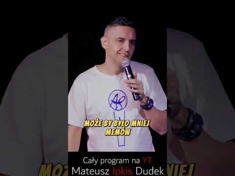 Mateusz Ipkis Dudek - stand-up - Najman