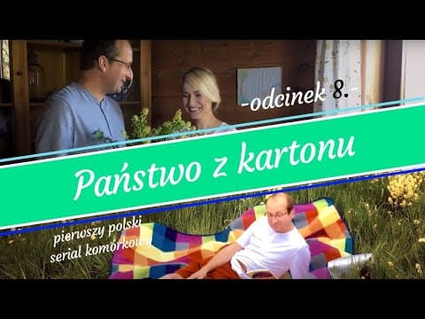 Państwo z kartonu - odcinek 8.