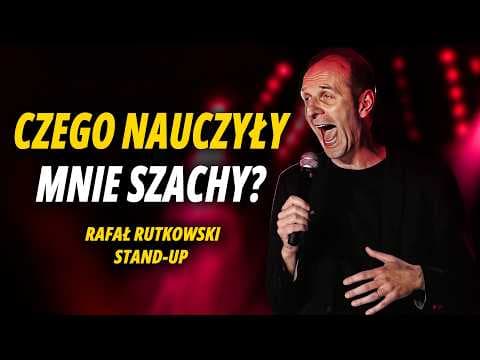 RAFAŁ RUTKOWSKI - Czego nauczyły mnie szachy? | Stand-Up