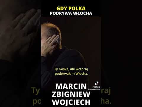 Gdy Polka podrywa Włocha Marcin Zbigniew Wojciech
