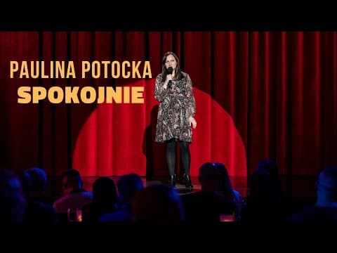Paulina Potocka - Spokojnie (Stand-up)