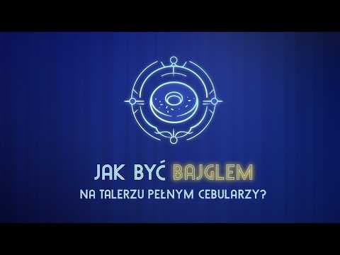 JAK BYĆ BAJGLEM NA TALERZU PEŁNYM CEBULARZY? - Zapowiedź podcastu