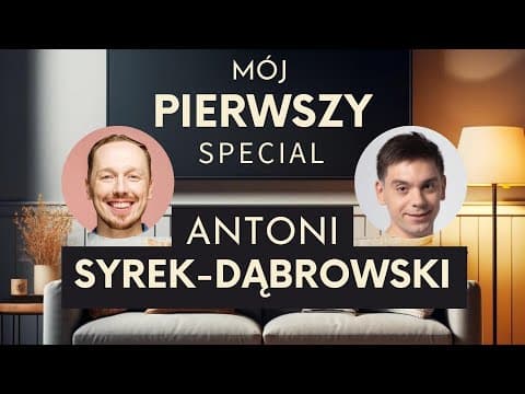 Mój pierwszy special - Antoni Syrek-Dąbrowski