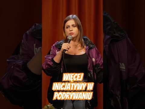 Więcej inicjatywy w podrywie!