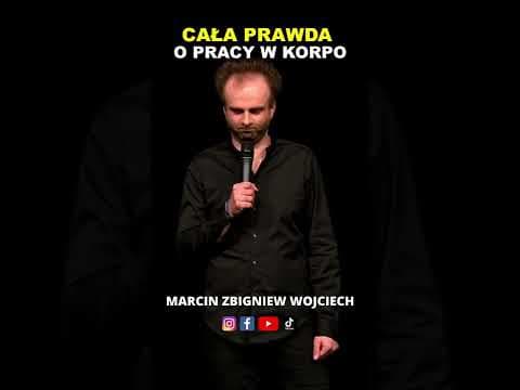 CAŁA PRAWDA O PRACY W KORPO STAND-UP Marcin Zbigniew Wojciech 2022 KOPRORACJE