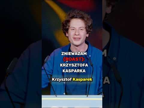 Znieważam Sz. P. Krzysztofa Kasparka