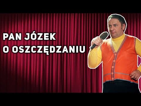 PAN JÓZEK O OSZCZĘDZANIU (Ekonomika dla Kazika 2005)