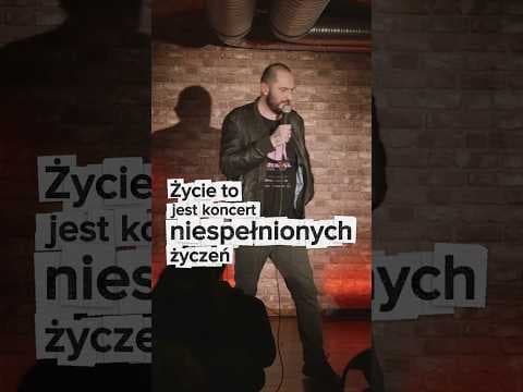 Życie to koncert niespełnionych życzeń