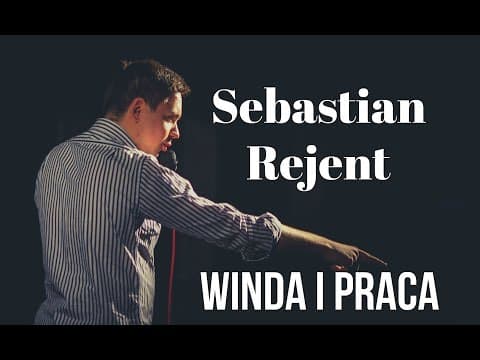 Sebastian Rejent - Winda i praca