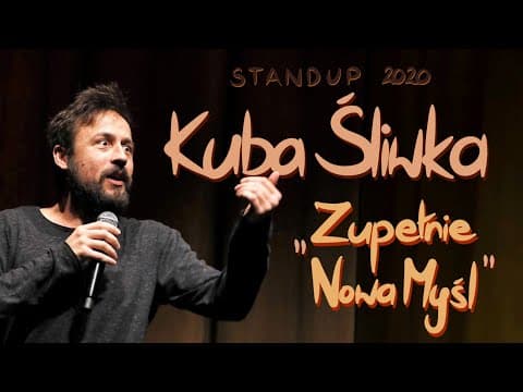 Stand-up 2020 - Kuba Śliwka - Zupełnie Nowa Myśl