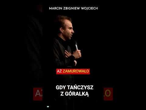 Gdy tańczysz z góralką stand-up Marcin Zbigniew Wojciech 2023