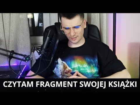CZYTAM FRAGMENT SWOJEJ KSIĄŻKI