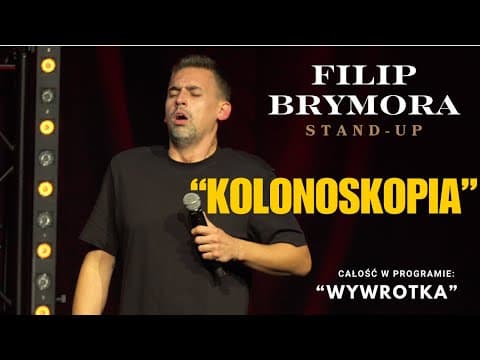 Wideokolonoskopia | Filip Brymora stand-up | fragment programu "Wywrotka"