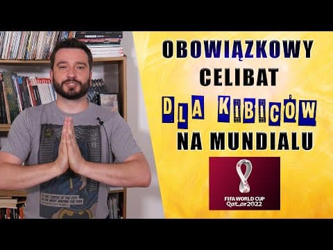 Obowiązkowy celibat dla kibiców na mundialu | NEWSY BEZ WIRUSA | Karol Modzelewski