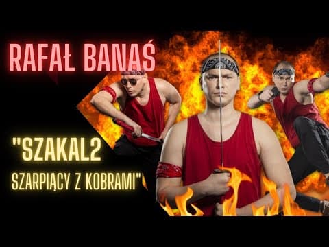 RAFAŁ BANAŚ - "Szakal 2 - Szarpiący z kobrami"