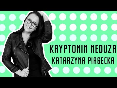 Katarzyna Piasecka - "Kryptonim meduza" (2010)