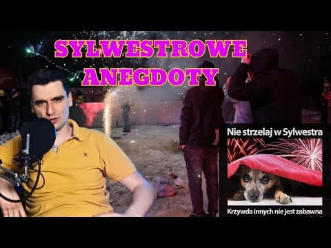 PIESKI W SYLWESTRA. SYLWESTROWE ANEGDOTY.
