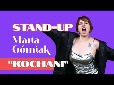 MARTA GÓRNIAK | STAND-UP 2026 | "KOCHANI" | SINGIELKA BEZ STANDARDÓW