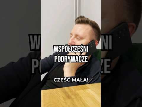 podrywacze dziś vs podrywacze kiedyś