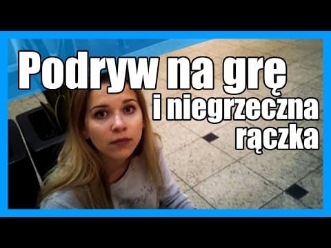 Podryw na grę i niegrzeczna rączka - Jeleniejajeczka