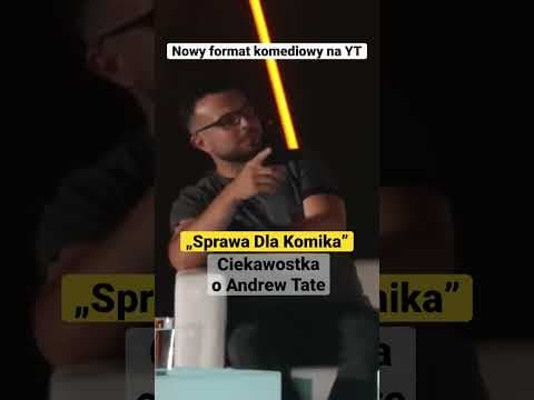 Ciekawostka o Andrew Tate- Koziel w Sprawie Dla Komika