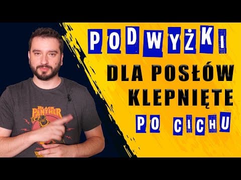 Podwyżki dla posłów klepnięte po cichu | NEWSY BEZ WIR*SA | Karol Modzelewski