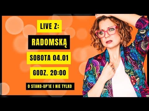 20:30 Live z Radomską O Stand-up'ie i nie tylko | 4.01.2024