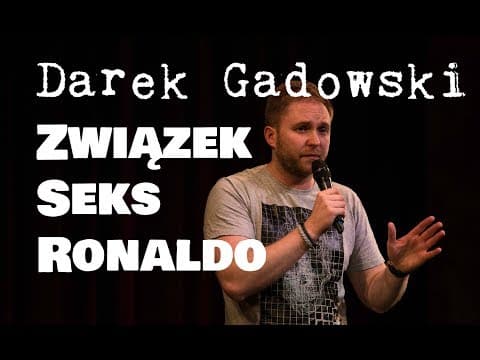 Darek Gadowski - Związek, seks i Ronaldo!