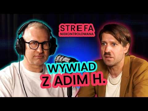 Strefa Niekontrolowana: Wywiad z Adim H.