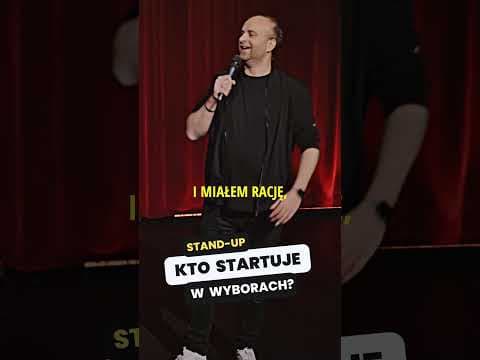 Kto startuje w wyborach? stand-up