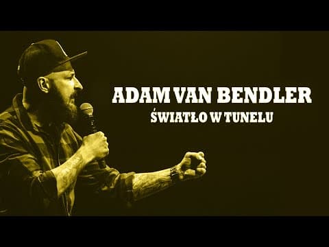 Adam Van Bendler - "Światło w tunelu" | Stand-up | 2020 (English subtitles)