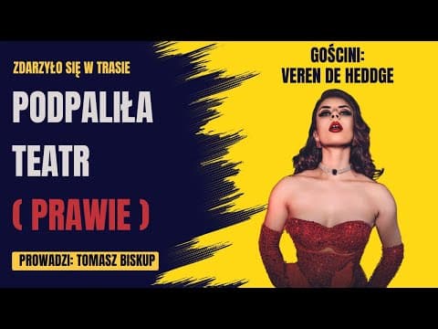Veren de Heddge o burlesce, fiflakach i występie w RPA (Zdarzyło się w Trasie )