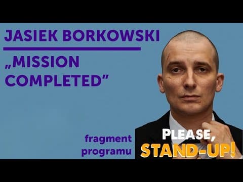JASIEK BORKOWSKI - "Mission Completed" | Stand-Up