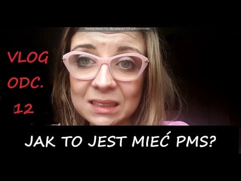 Jak się czuje kobieta z PMSem? - vlog Radomskiej odc.12