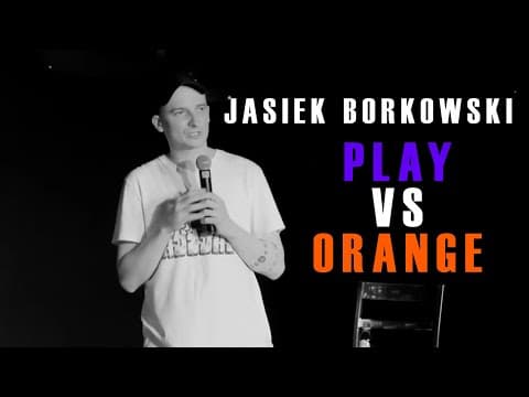 Jasiek Borkowski - Play vs Orange (Stand-up)