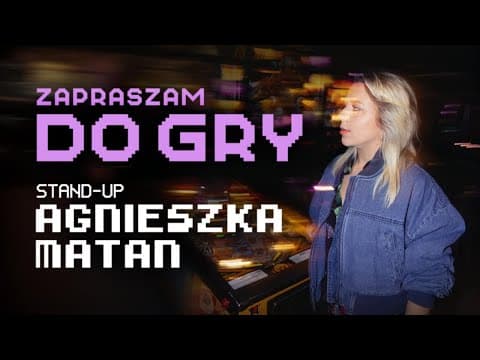 Agnieszka Matan "Zapraszam do gry" I Stand-up I 2025