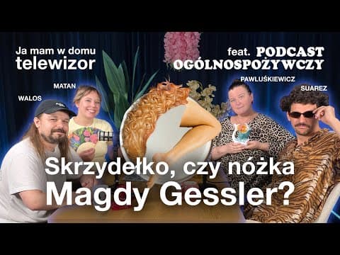 Skrzydełko, czy nóżka Magdy Gessler feat. Walos&Suarez I Ja mam w domu telewizor, odc. 14