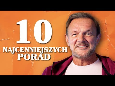10 NAJLEPSZYCH PORAD OD MOICH MENTORÓW!