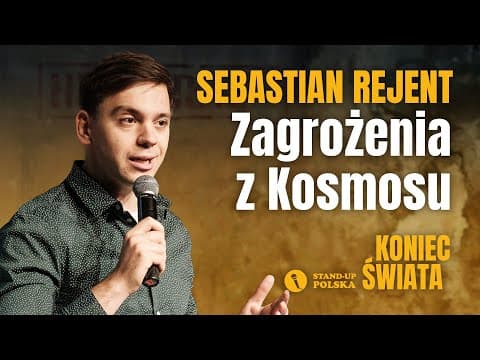 Sebastian Rejent - Zagrożenia z kosmosu | Stand-up Polska