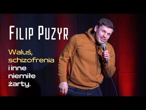 FILIP PUZYR - Waluś, schizofrenia i inne niemiłe żarty | Stand-Up | 2022