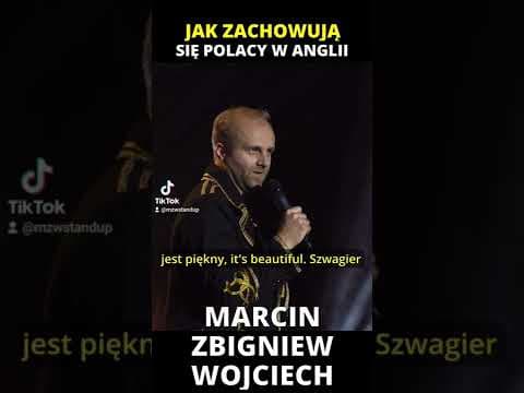 Jak zachowują się Polacy w Anglii Stand-up Marcin Zbigniew Wojciech