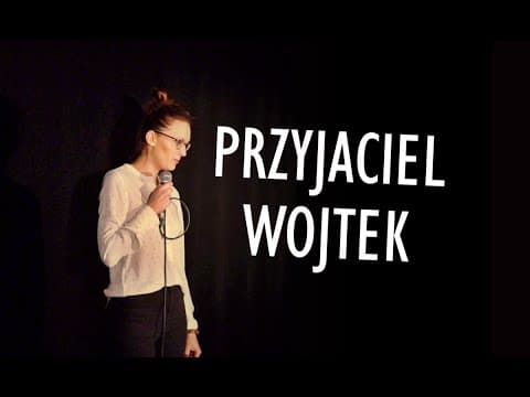 MAGDA KUBICKA - Przyjaciel Wojtek | Stand-Up
