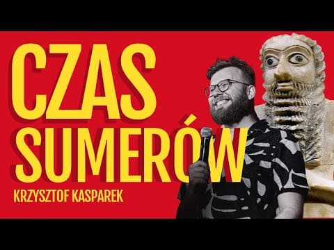 Krzysztof Kasparek "Czas Sumerów" I Stand-up I 2023 | napisy