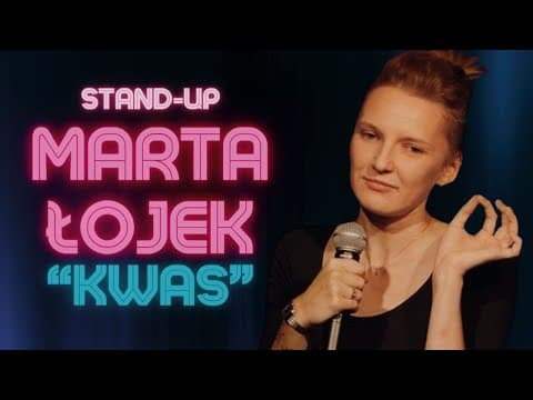 Marta Łojek - "Kwas" (Stand-up 2025)