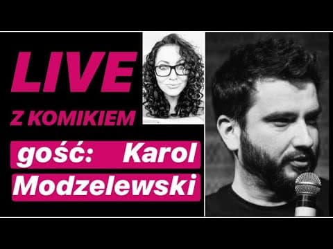LIVE Z KOMIKIEM *14 - gość: Karol Modzelewski /zapis rozmowy z 31.03.2020